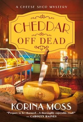 Cheddar off Dead by Korina Moss